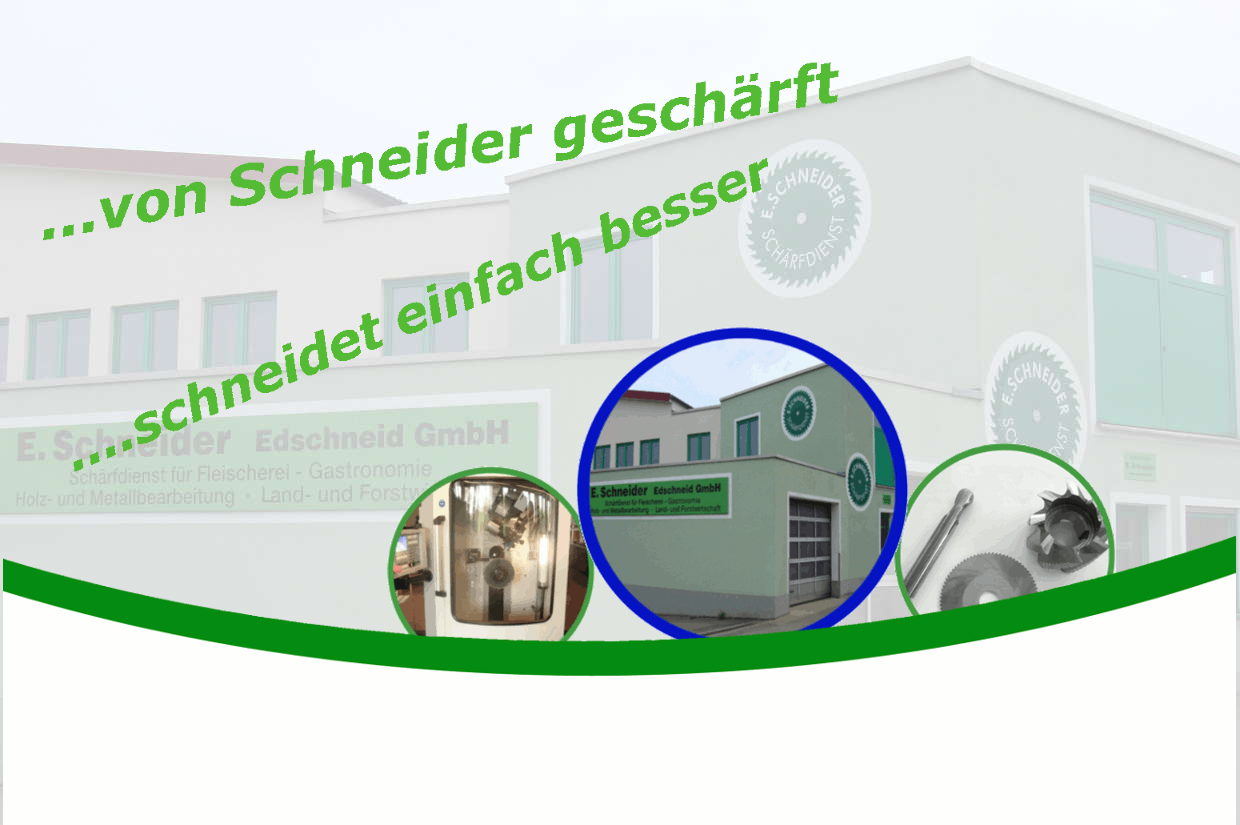 Imagebild der Firma E. Schneider Schärfdienst e.K. mit Slogen ...von Schneider geschärft ... schneidet einfach besser